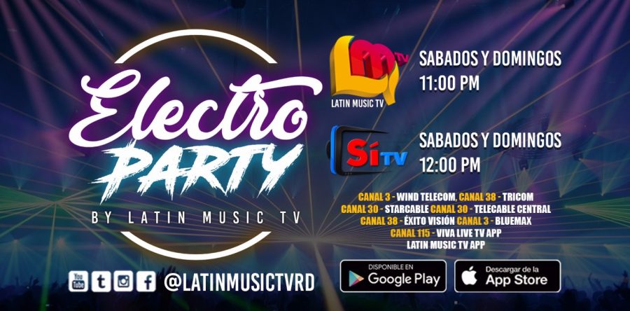Espere todos los sabados y domingo ELECTRO PARTY by LATIN MUSIC TV